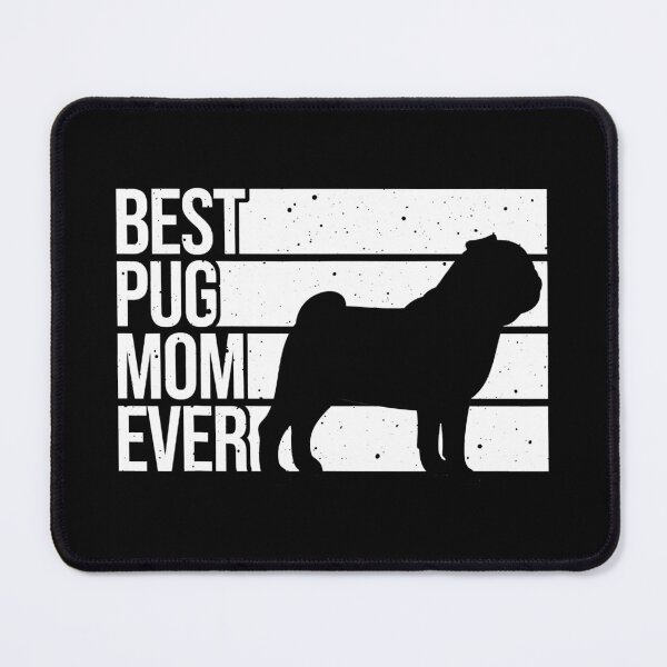 Item preview, Best Pug Mom Ever - Pug Lover designed and sold by douglasgary019.