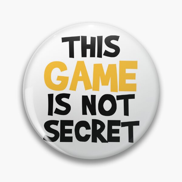 Item preview, This Game is Not Secret designed and sold by MoStorish.