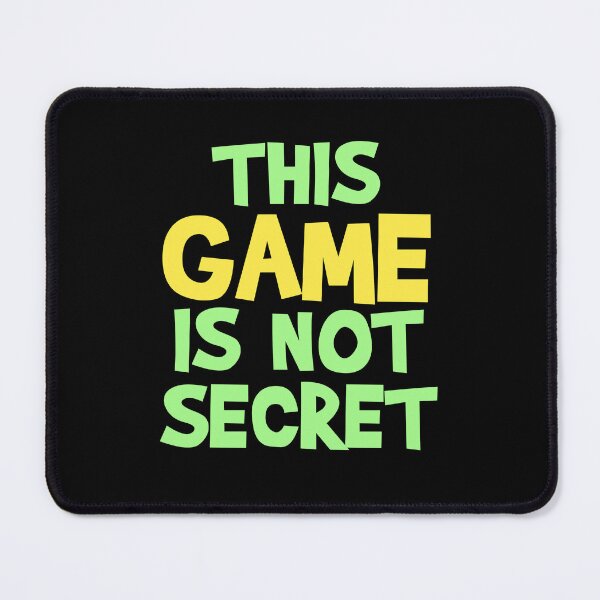 Item preview, This Game is Not Secret designed and sold by MoStorish.
