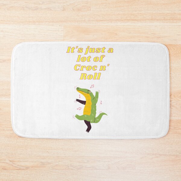 Item preview, It's just a lot of Croc n' Roll designed and sold by Avalinn.