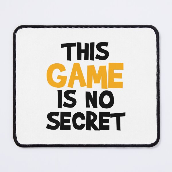 Item preview, This Game is No Secret designed and sold by MoStorish.
