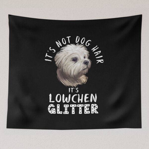 Item preview, It's not dog hair it's LOWCHEN glitter funny dog quote designed and sold by theshirtinator.