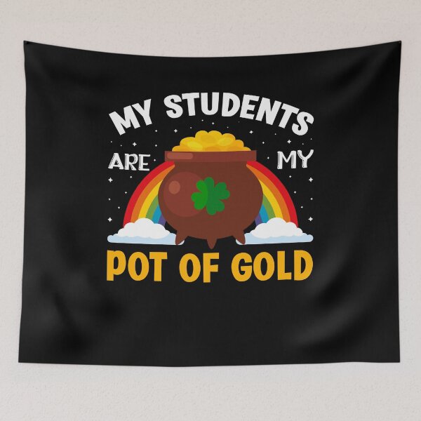 Item preview, My Students Are My Pot Of Gold Funny Teacher St Patricks Day designed and sold by Miciareter.