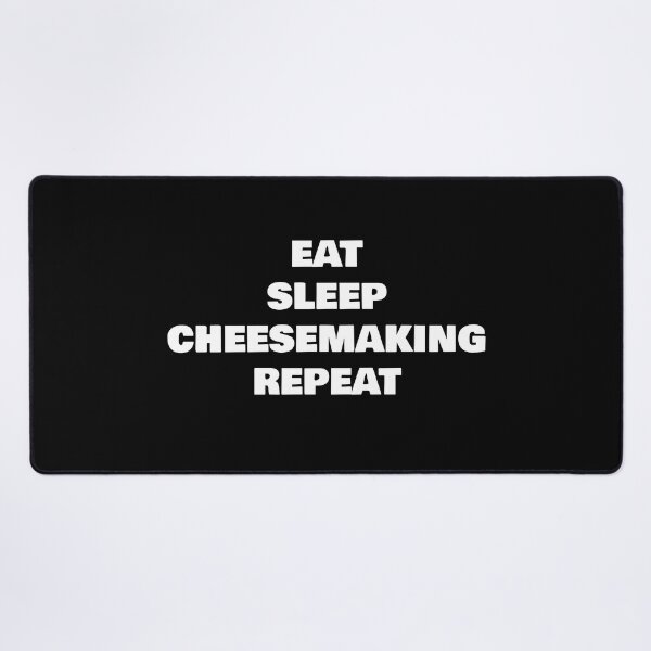 Item preview, EAT SLEEP CHEESEMAKING REPEAT designed and sold by joebrad.