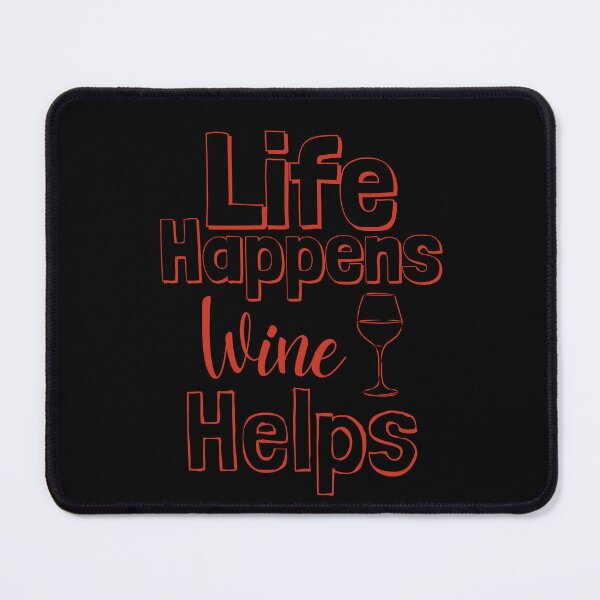 Item preview, Life Happens Wine Helps - poinicana red designed and sold by BTCelebration.