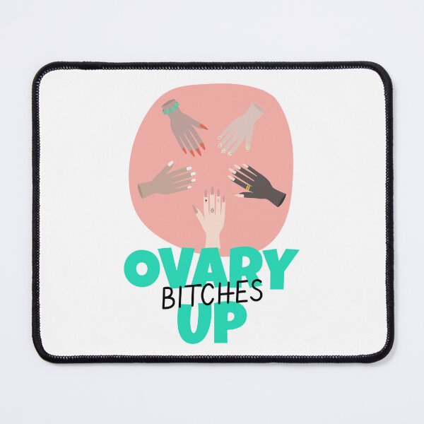 Item preview, Ovary Up Bitches designed and sold by LKDesigns24.