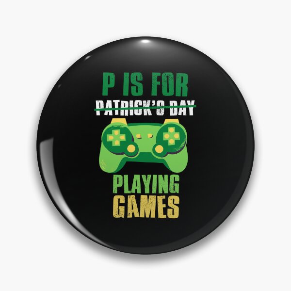 Item preview, P is for Playing Videogames, St Patricks Day Gaming, Funny Gaming Quotes designed and sold by FNStuff.