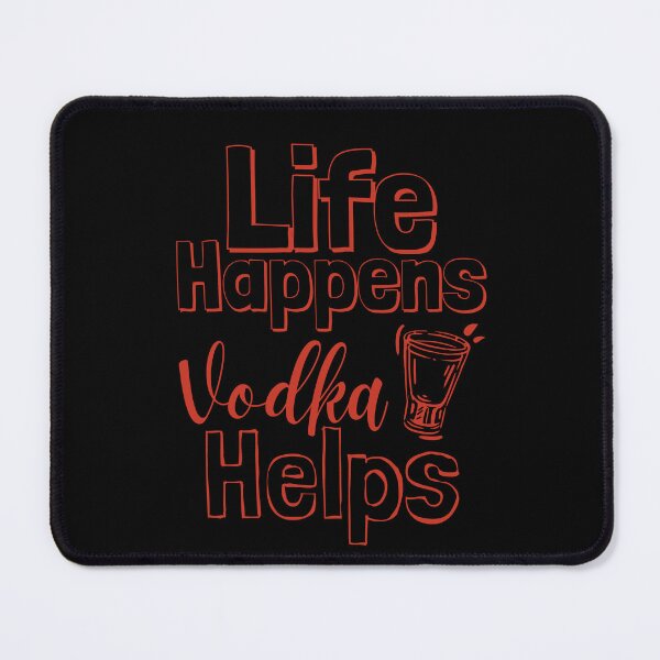 Item preview, Life Happens Vodka Helps - poinicana red designed and sold by BTCelebration.