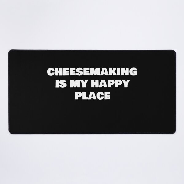 Item preview, CHEESEMAKING IS MY HAPPY PLACE designed and sold by joebrad.