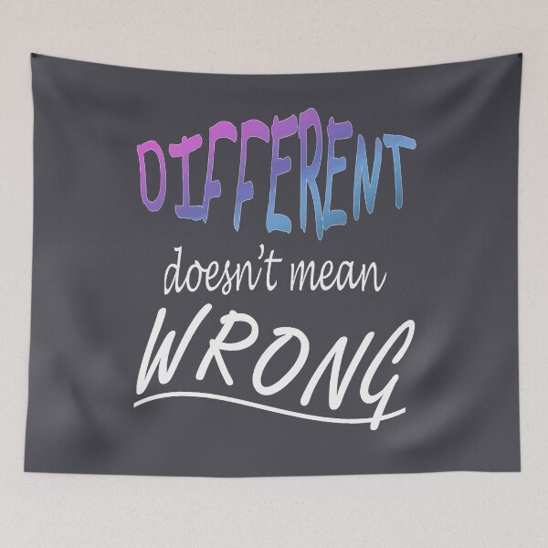 Item preview, Different Doesnt Mean Wrong  designed and sold by taiche.