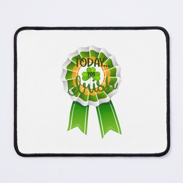 Item preview, Today, I’m Irish!! (on White) designed and sold by PawsitiveMum.