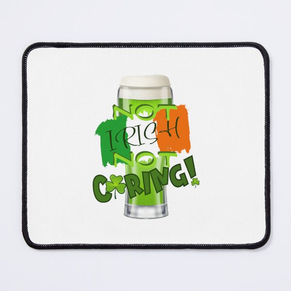 Item preview, Not Irish, Not Caring!! (on White) designed and sold by PawsitiveMum.