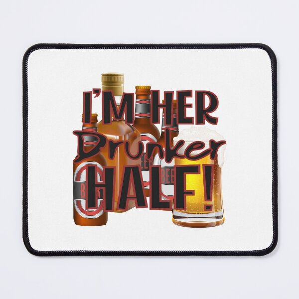 Item preview, I’m HER Drunker Half! designed and sold by PawsitiveMum.