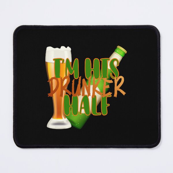 Item preview, I’m HIS Drunker Half! (On Black) designed and sold by PawsitiveMum.