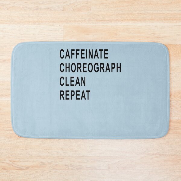Item preview, Caffeinate. Choreograph. Clean. Repeat Black Text Sticker Classic shirt Sticker designed and sold by PWellenberg.
