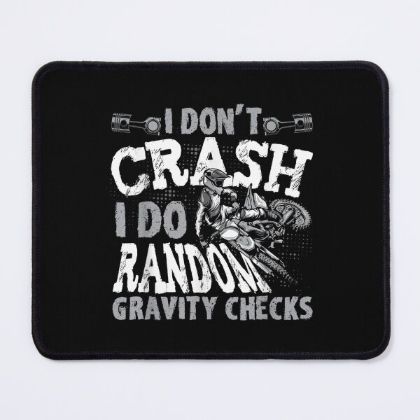 Item preview, I Don't Crash I Do Random Gravity Checks  designed and sold by 77tara.