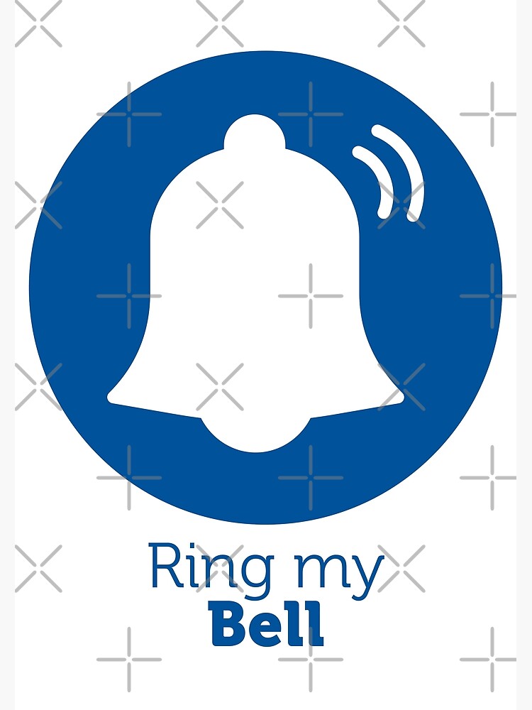 "Ring my bell" Poster by Ursache Redbubble