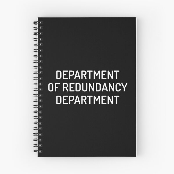 Item preview, Department Of Redundancy Department designed and sold by MoStorish.