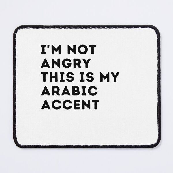 Item preview, funny arabic accent,i'm not angry this is my arabic accent,arabic saying voice designed and sold by behappysiempre.