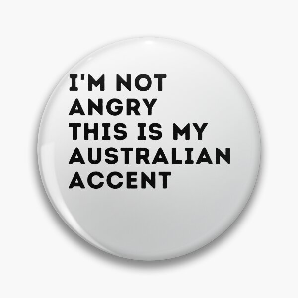 Item preview, funny australian accent,i'm not angry this is my australian accent,australia saying voice designed and sold by behappysiempre.