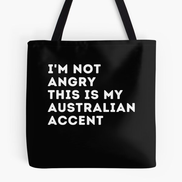 Item preview, funny australian accent,i'm not angry this is my australian accent,australia saying voice designed and sold by behappysiempre.