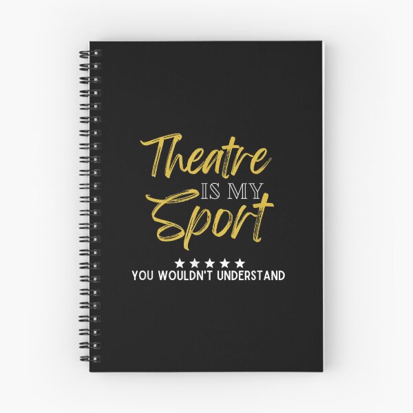 Item preview, Theatre Is My Sport You Wouldnt Understand  designed and sold by 77tara.