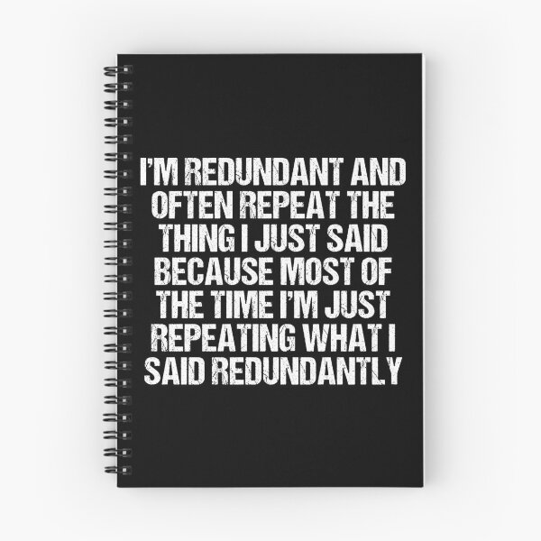 Item preview, I'm redundant and often repeat the thing I just said because most of the time I'm just repeating what I said redundantly designed and sold by MoStorish.