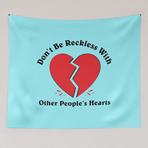 Item preview, Don't Be Reckless With Other People's Hearts designed and sold by BFI.