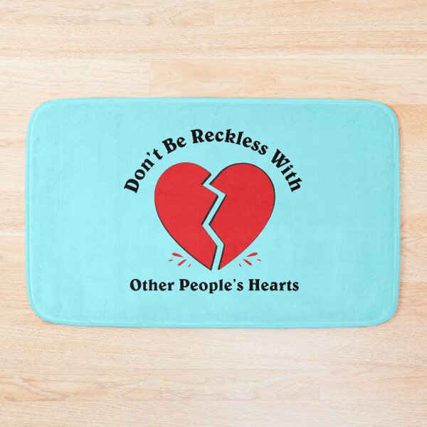 Item preview, Don't Be Reckless With Other People's Hearts designed and sold by BFI.