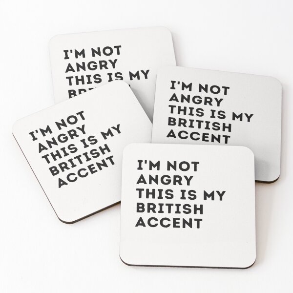 Item preview,  funny british accent,i'm not angry this is my british accent,english saying voice designed and sold by behappysiempre.