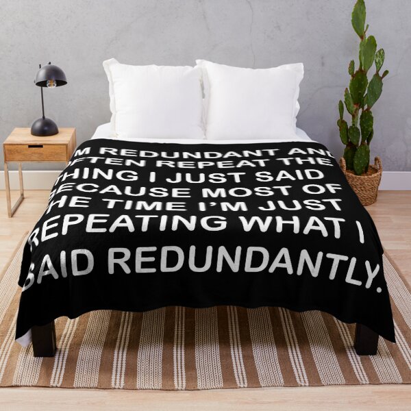 Item preview, I'm Redundant And Often Repeat The Thing I Just Said Because Most Of The Time I'm Just Repeating What I Said Redundantly designed and sold by MoStorish.