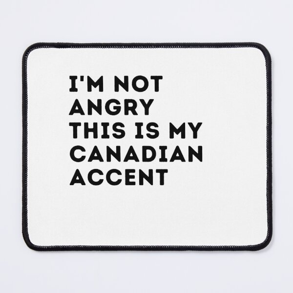 Item preview, funny canadian accent,i'm not angry this is my canadian accent,english saying voice designed and sold by behappysiempre.