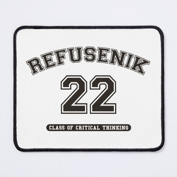 Item preview, REFUSENIK | CLASS OF CRITICAL THINKING 2022 designed and sold by axelle1410.