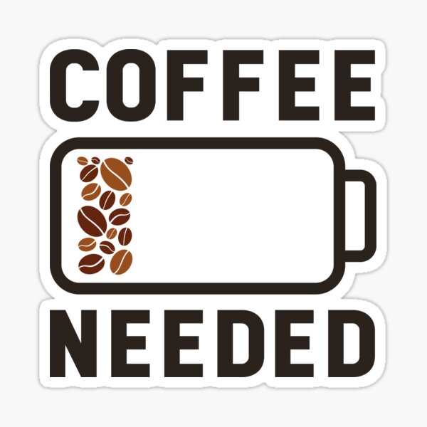 "Running low on coffee" Sticker by benjielwarro Redbubble