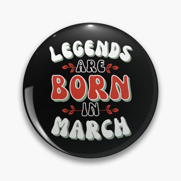Item preview, Legends are born in March - poinicana and basil designed and sold by BTCelebration.