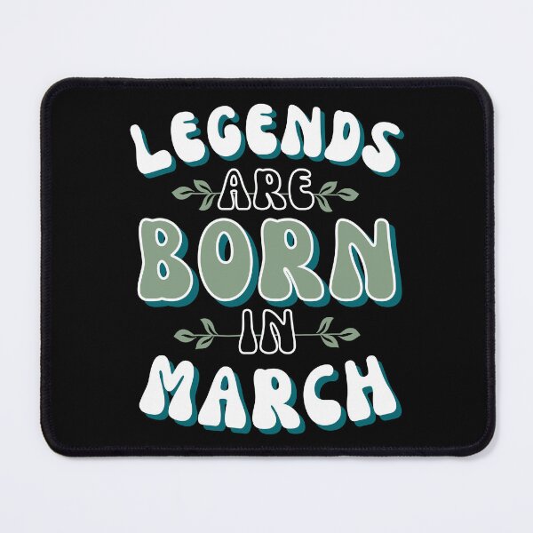 Item preview, Legends are born in March - basil and harbor blue designed and sold by BTCelebration.