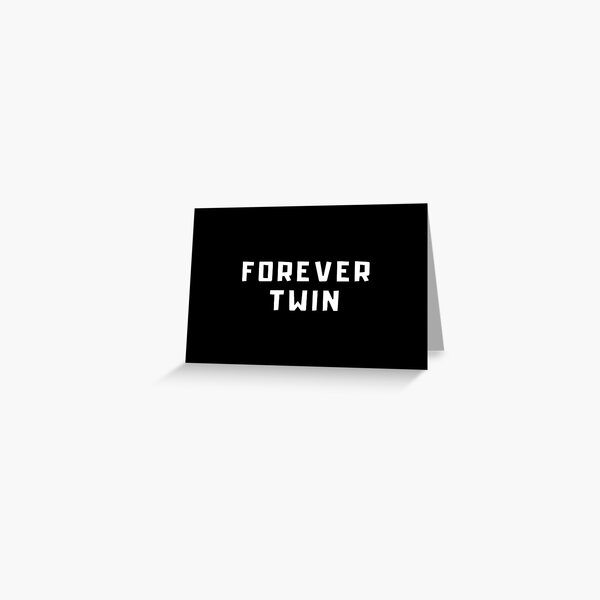 Forever Twin Black and White Text Greeting Card