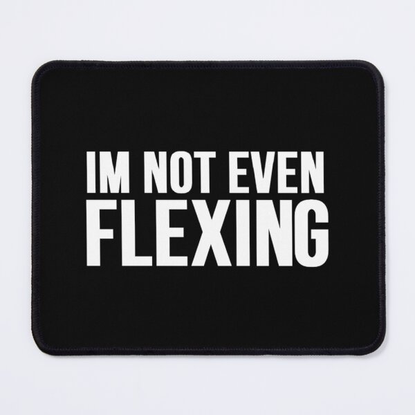 Item preview, I'm Not Even Flexing Essential T-Shirt designed and sold by baileyhodg.