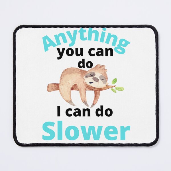 Item preview, anything you can do I can do slower designed and sold by ibrahimbrand.