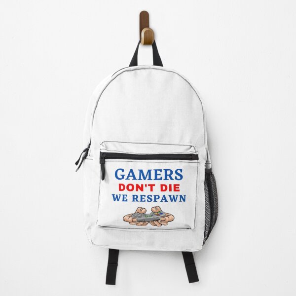 Item preview, FUNNY GAMERS DON'T DIE WE RESPAWN designed and sold by Wanc Designs.