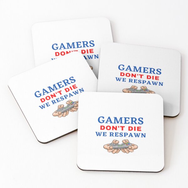 Item preview, FUNNY GAMERS DON'T DIE WE RESPAWN designed and sold by Wanc Designs.