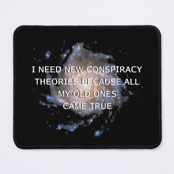Item preview, i need new conspiracy theories because all my old ones came true | sticker designed and sold by eleanor27.