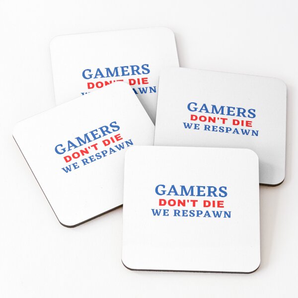 Item preview, FUNNY GAMERS DON'T DIE WE RESPAWN designed and sold by Wanc Designs.