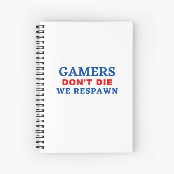 Item preview, FUNNY GAMERS DON'T DIE WE RESPAWN designed and sold by Wanc Designs.