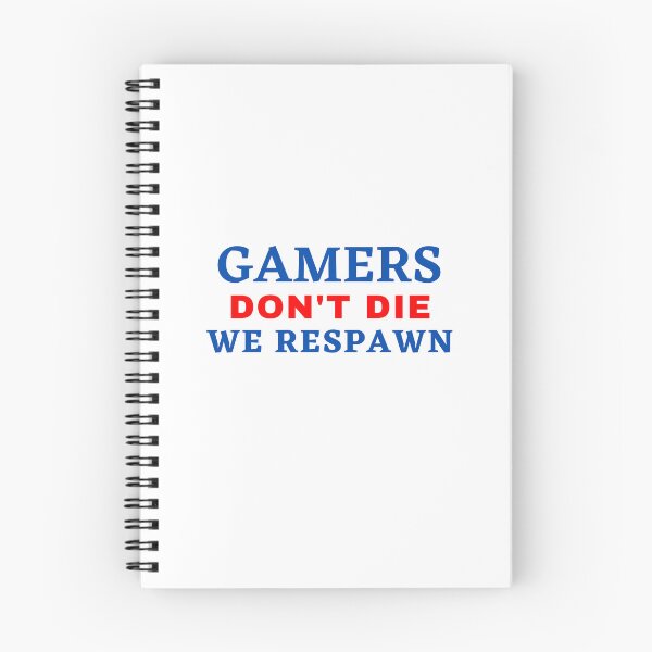 Item preview, FUNNY GAMERS DON'T DIE WE RESPAWN designed and sold by Wanc Designs.