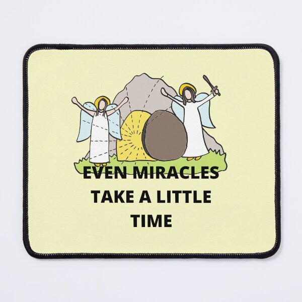 Item preview, Even Miracles Take A Little Time designed and sold by mankelll.