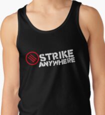 Strike Anywhere Tank Top