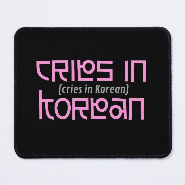 Item preview, Cries in Korean designed and sold by PincGeneral.