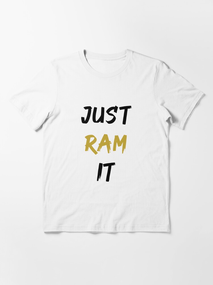 Fruit of The Loom Ram, Rams | T-shirts | Just Ram It Funny Rams Shirt