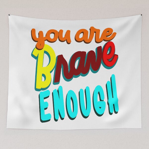 Item preview, Copy of You Are Brave You Are Enough – Inspirational designed and sold by DNC1134.